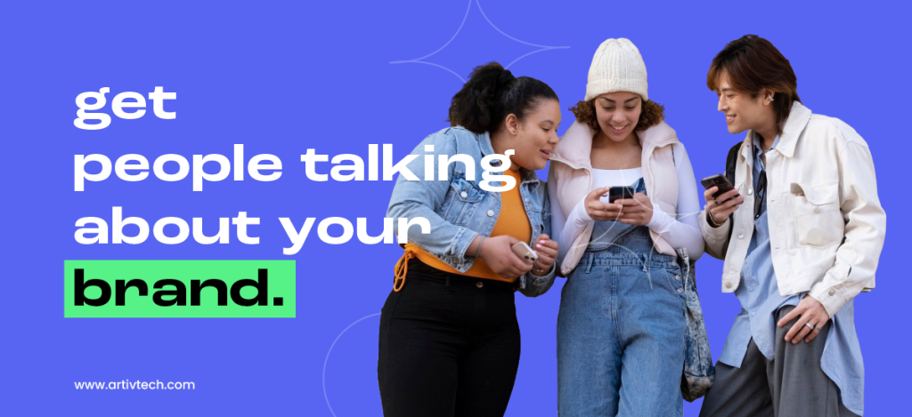 get people talking about your brand - artivtech